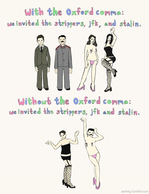 Cartoon with the text: "we invited the strippers, JFK, and Stalin" with and without the Oxford comma, showing cartoons that depict JFK, Stalin, and two stripper (with the Oxford comma) and JFK and Stalin as two strippers (without the Oxford comma)