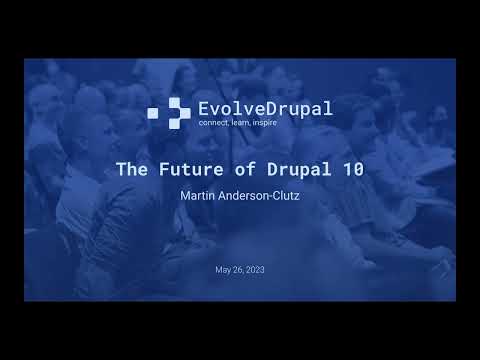Preview image for the video "EvolveDrupal Montreal - Future of Drupal 10". Preview image for the video "EvolveDrupal Montreal - Future of Drupal 10".